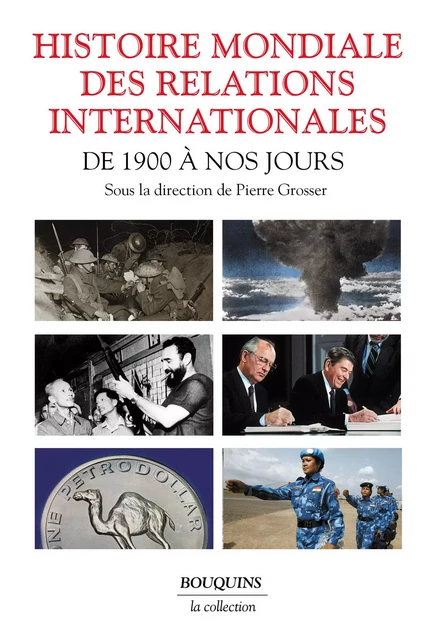 Histoire mondiale des relations internationales - Pierre Grosser - Groupe Robert Laffont