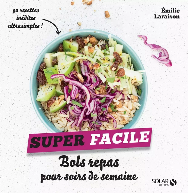 Bols repas pour soirs de semaine - super facile - Émilie Laraison - edi8