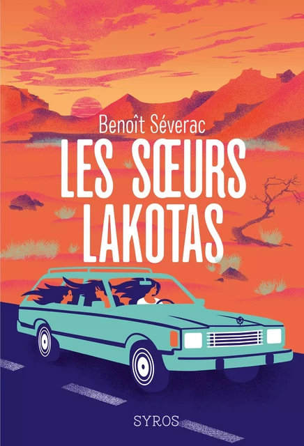 Les soeurs Lakotas - Benoît Séverac - Nathan