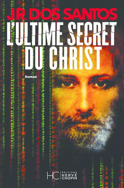 L'Ultime Secret du Christ - José Rodrigues Dos Santos - HC éditions