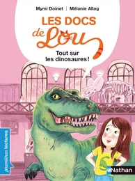 Les docs de Lou : tout sur les dinosaures - Lecture CP niveau 3 - Dès 6 ans