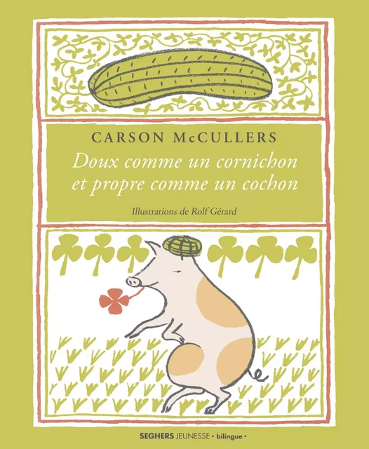 Doux comme un cornichon et propre comme un cochon - Carson Mccullers - Groupe Robert Laffont