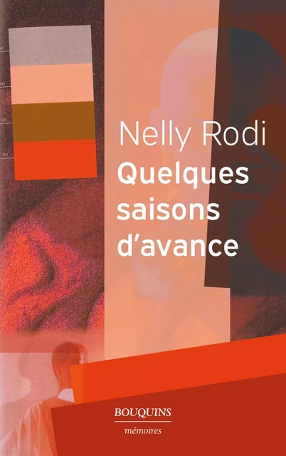 Quelques saisons d'avance - Nelly Rodi - Groupe Robert Laffont