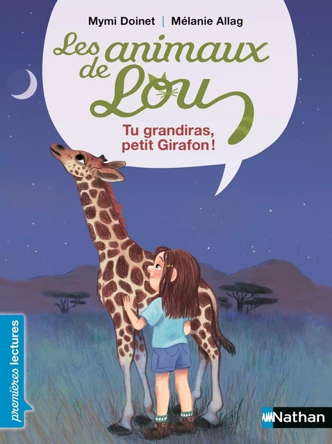 Les Animaux de Lou - Tu grandiras petit girafon ! - Premières Lectures CP Niveau 1 - Dès 6 ans - Mymi Doinet - Nathan