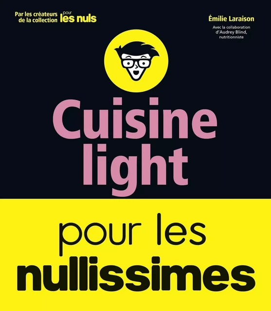 Cuisine light pour les nullissimes - Émilie Laraison - edi8