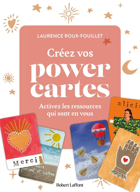 Créez vos POWER CARTES - Activez les ressources qui sont en vous - Laurence Roux-Fouillet - Groupe Robert Laffont