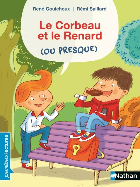 Le corbeau et le renard (ou presque) - Premières Lectures CP Niveau 3 - Dès 6 ans - René Gouichoux - Nathan