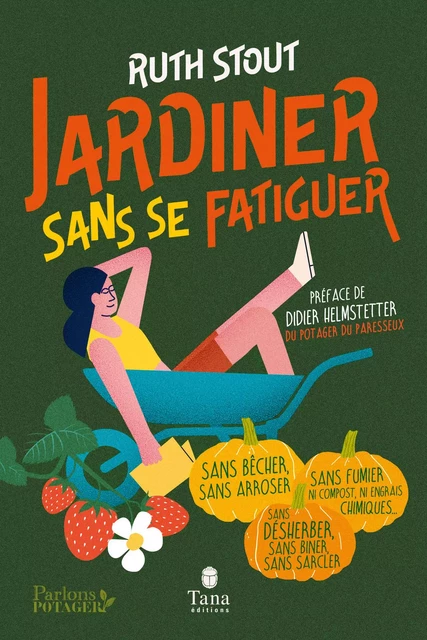 Jardiner sans se fatiguer - La méthode Stout : un potager abondant sans efforts, sans travail du sol et sans engrais - Ruth Stout - edi8