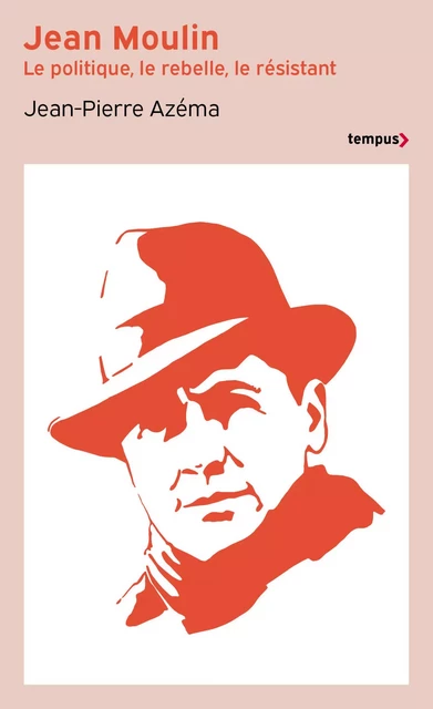 Jean Moulin - Jean-Pierre Azéma - Place des éditeurs