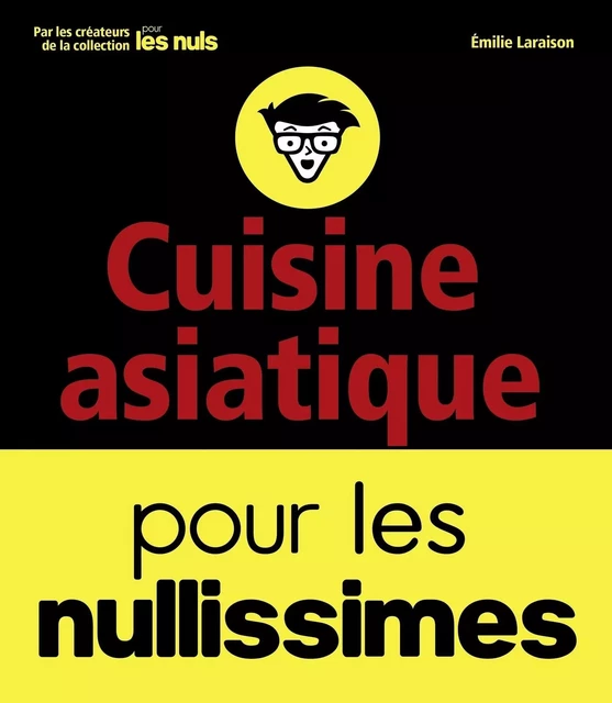 Cuisine asiatique pour les nullissimes - Émilie Laraison - edi8