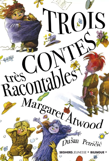 Trois contes très racontables - Margaret Atwood - Groupe Robert Laffont