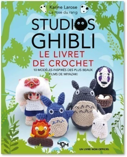 Le livre de crochet Ghibli - 10 modèles inspirés des films de Miyazaki - Karine Larose - edi8