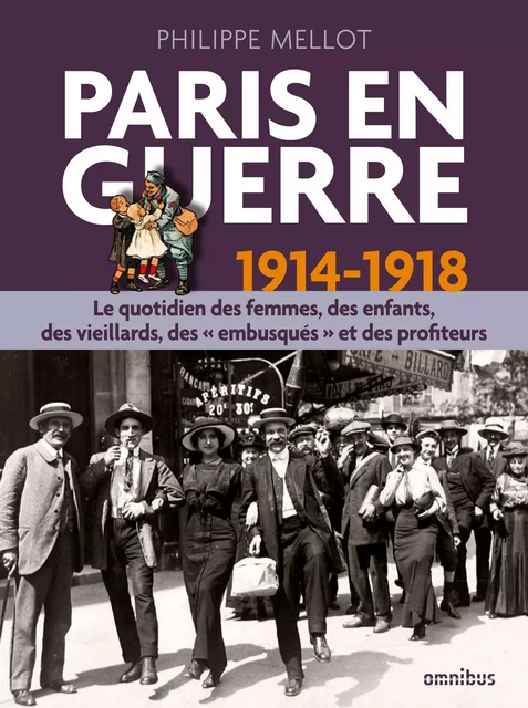 Paris en guerre 1914-1918 - Philippe Mellot - Place des éditeurs