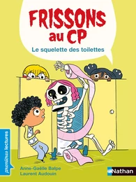 Frissons au CP - Le squelette des toilettes - Dès 6 ans