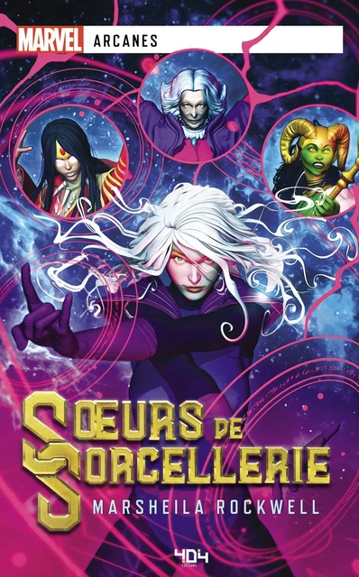 Marvel Arcanes - Soeurs de Sorcellerie - Roman super-héros - Officiel - Dès 14 ans et adulte - Marsheilla Rockwell - edi8