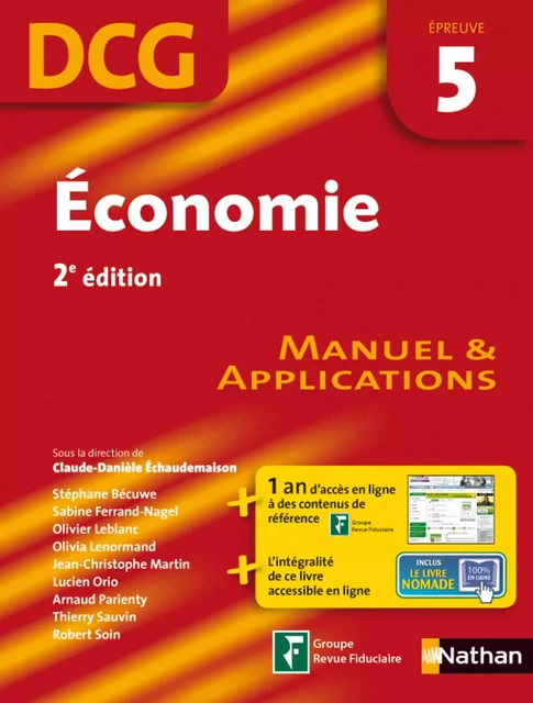 Economie - épreuve 5 - DCG manuel - Stéphane Becuwe,  Collectif, Claude-Danièle Échaudemaison, Sabine Ferrand-Nagel, Olivier Leblanc, Olivia Lenormand, Jean-Christophe Martin, Lucien Orio, Arnaud PARIENTY, Thierry Sauvin, Robert Soin - Nathan