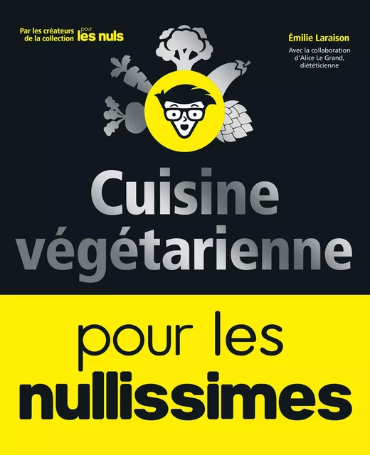 Cuisine végétarienne pour les Nullissimes - Émilie Laraison - edi8