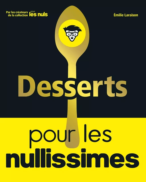 Desserts pour les Nullissimes - Émilie Laraison - edi8