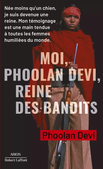 Moi, Phoolan Devi, reine des bandits - Phoolan Devi - Groupe Robert Laffont