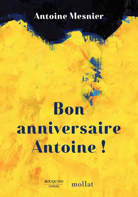 Bon anniversaire Antoine ! - Antoine Mesnier - Groupe Robert Laffont