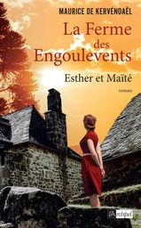 La ferme des Engoulevents - tome 3 - Esther et Maïté