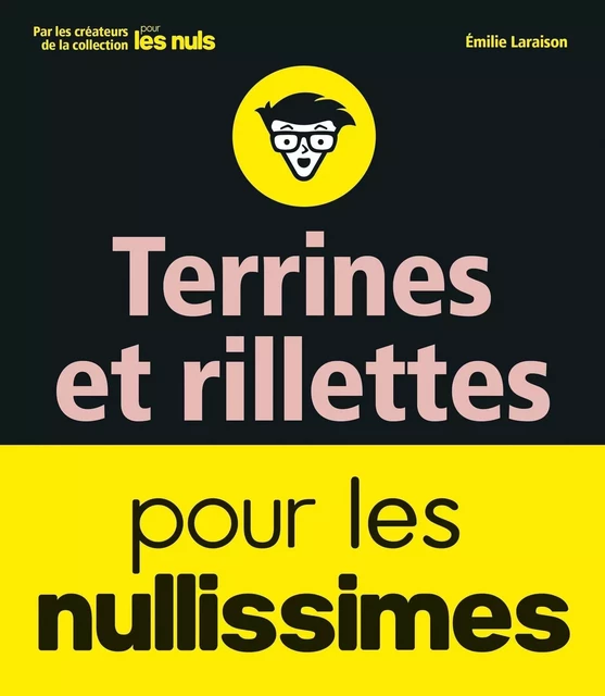 Terrines et rillettes pour les Nullissimes - Émilie Laraison - edi8