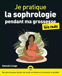 Je pratique la sophrologie pendant ma grossesse pour les Nuls