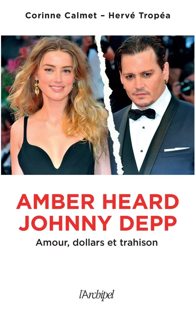 Amber Heard-Johnny Depp - Corinne Calmet, Hervé Tropéa - L'Archipel