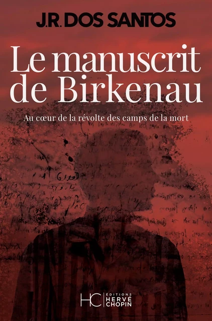 Le manuscrit de Birkenau - José Rodrigues Dos Santos - HC éditions