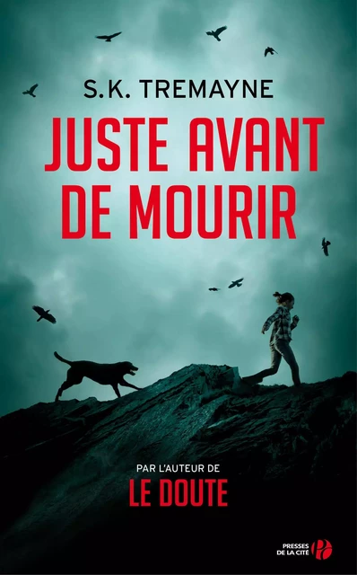 Juste avant de mourir - S. K. Tremayne - Place des éditeurs