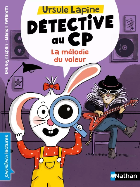 Ursule Lapine, détective au CP : La mélodie du voleur - Premières lectures - Dès 6 ans - Eva Grynszpan - Nathan