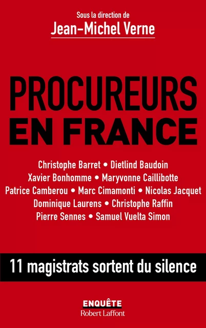 Procureurs en France - 12 magistrats sortent du silence -  - Groupe Robert Laffont