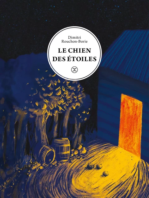 Le chien des étoiles - Dimitri Rouchon-Borie - Le tripode