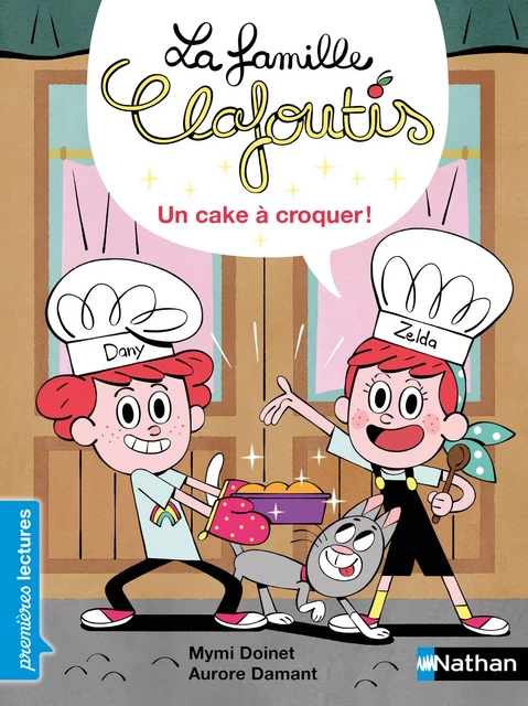 La famille Clafoutis : Un cake à croquer - Premières Lectures - Dès 6 ans - Livre numérique - Mymi Doinet - Nathan