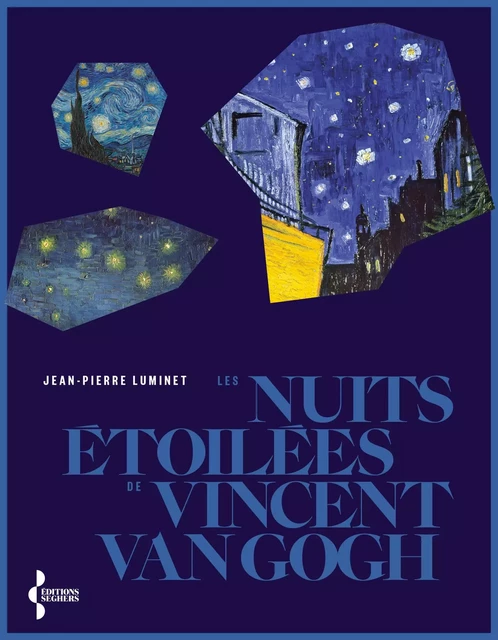 Les nuits étoilées de Vincent Van Gogh - Jean-Pierre Luminet - Groupe Robert Laffont