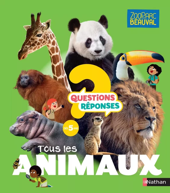 Question Réponses - Tous les animaux - ZooParc de Beauval - dès 5 ans -  ZooParc de Beauval - Nathan