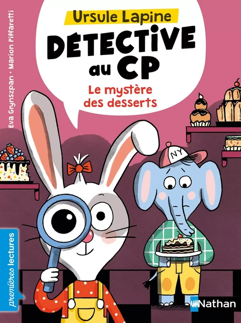 Ursule Lapine, détective au CP : Le mystère des desserts - Premières lectures - Dès 6 ans - Livre numérique - Eva Grynszpan - Nathan