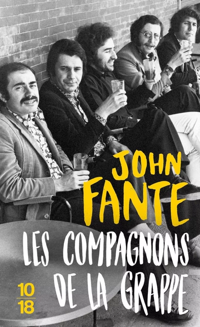 Les compagnons de la grappe - John Fante - Univers Poche