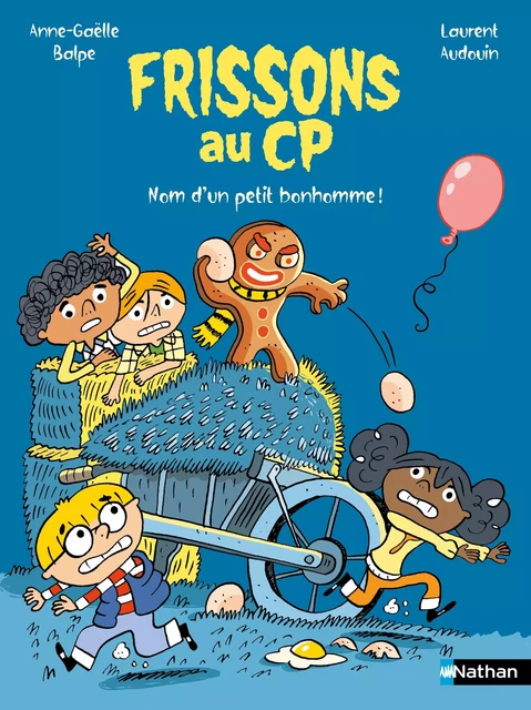 Frissons au CP : Nom d'un petit bonhomme ! - Lune bleue - Dès 6 ans - Livre numérique - Anne-Gaëlle Balpe - Nathan