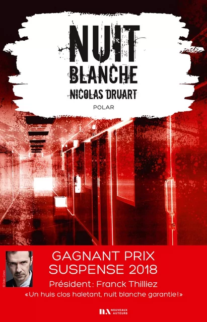 Nuit blanche - Prix du suspense psychologique - 2ème édition 2018 - Nicolas Druart - Editions Prisma