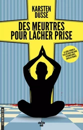 Les Meurtres Zen – Tome 2 Des meurtres pour lâcher prise