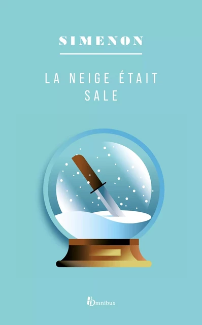 La neige était sale - Georges Simenon - Place des éditeurs