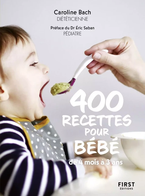 400 recettes pour bébé, NED - De 4 mois à 3 ans - Caroline Bach - edi8