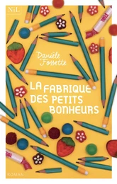 La Fabrique des petits bonheurs