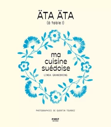 Äta, äta, ma cuisine suédoise