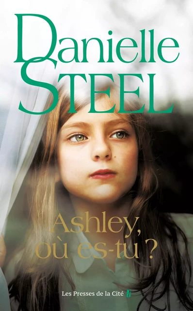 Ashley, où es-tu ? - Danielle Steel - Place des éditeurs