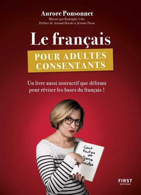 Le français pour adultes consentants - Un livre aussi instructif que délirant pour réviser les bases du français - Aurore PONSONNET - edi8