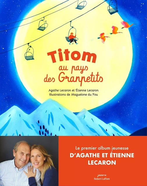 Titom au pays des Granpetits - album jeunesse - Agathe Lecaron, Etienne Lecaron - Groupe Robert Laffont