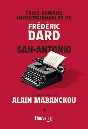 Trois romans incontournables de Frédéric Dard dit San-Antonio présentés par Alain Mabanckou - Frédéric Dard - Univers Poche