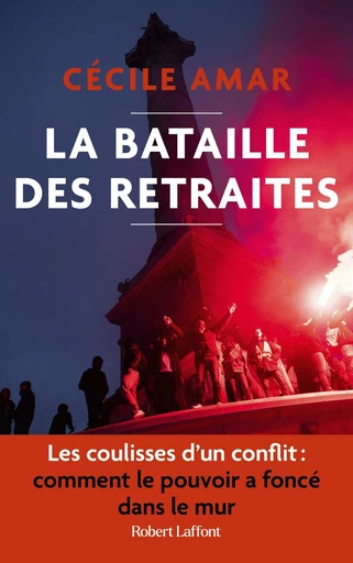 La Bataille des retraites - Cécile Amar - Groupe Robert Laffont